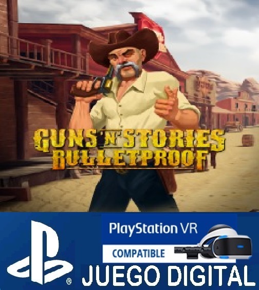 Guns n Stories Bulletproof (PS4D VR)