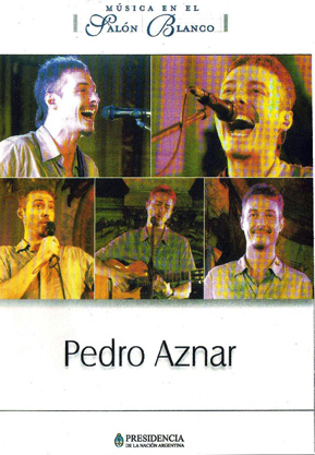 Pedro Aznar - En vivo en el Salon Blanco