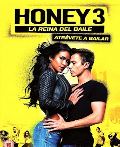 Honey 3 - La Reina Del Baile 3 El Desafio Final (0163)