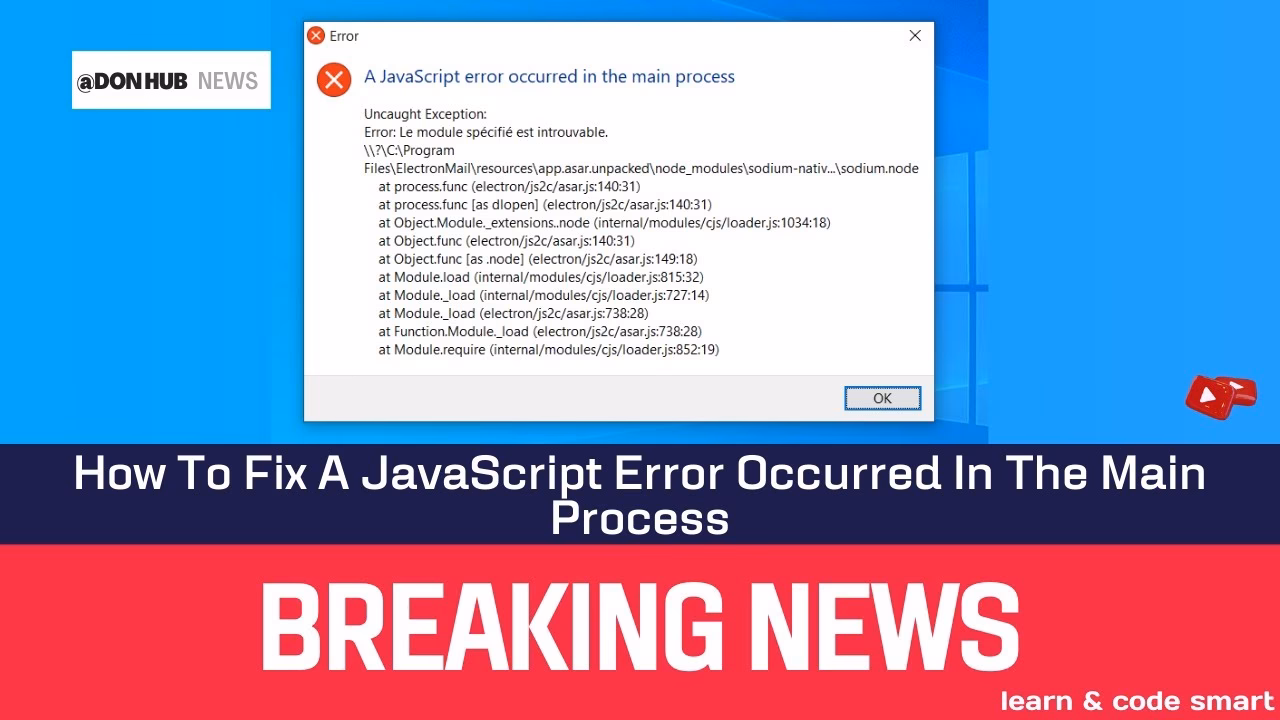 How to fix a Javascript error occurred in the main process?