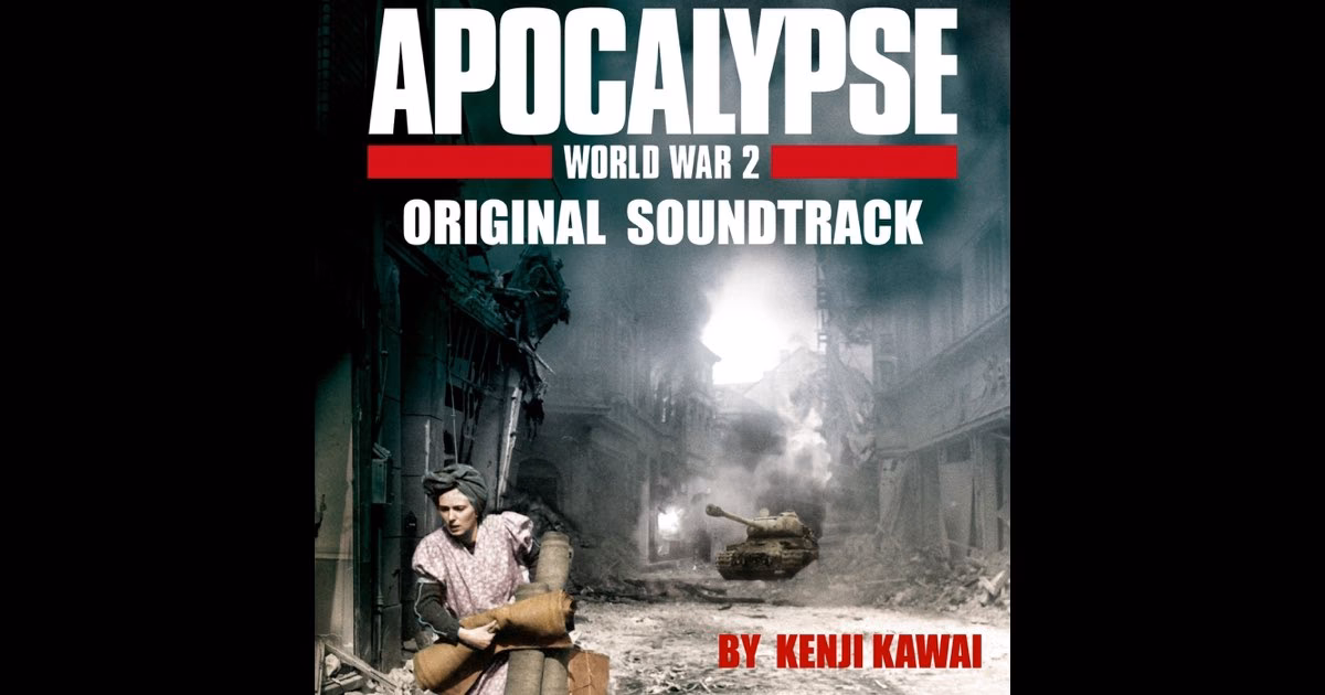 Who composed the music for Apocalypse the Second World War?