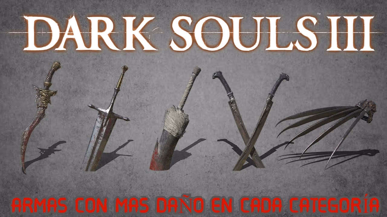 ¿Cuál es la arma más poderosa de Dark Souls?