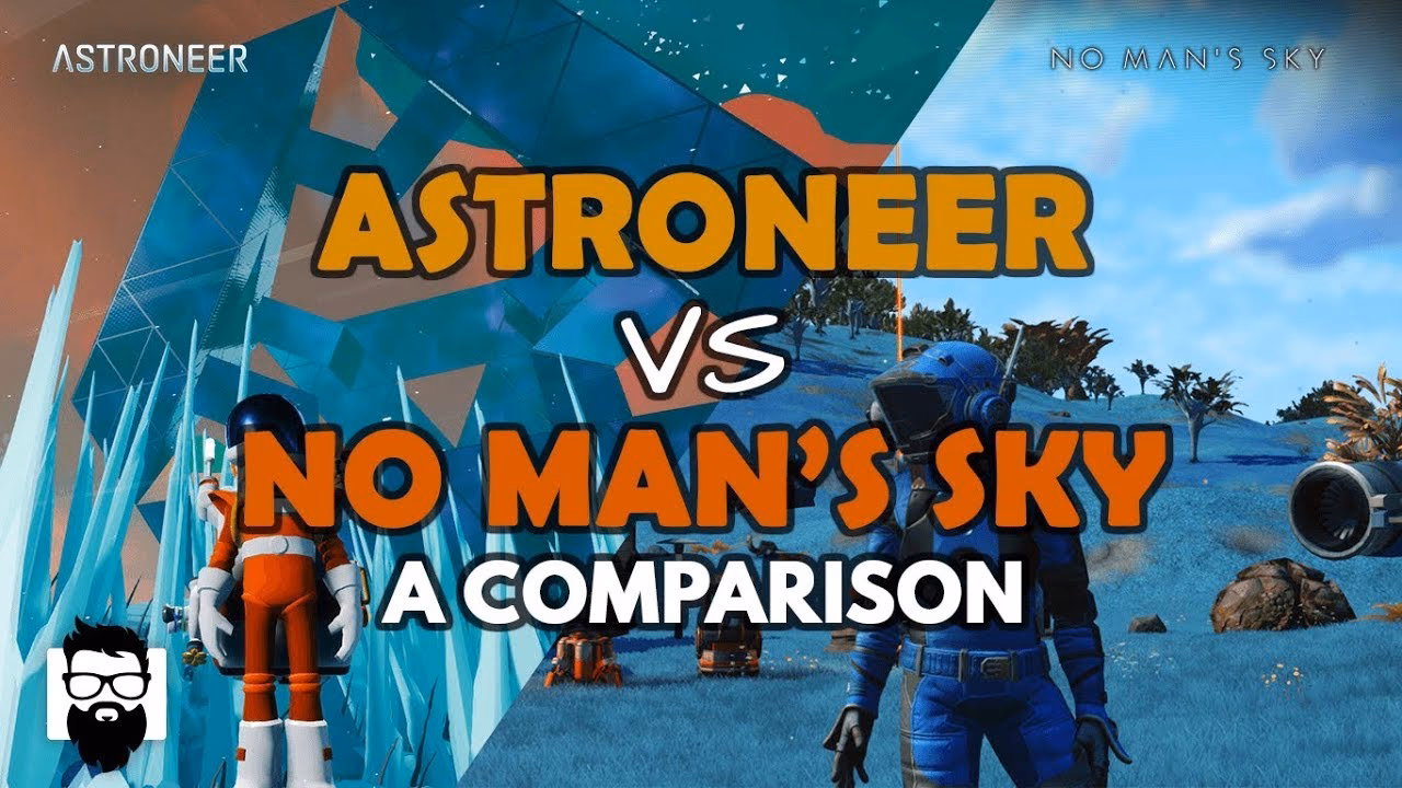 Should you play Astroneer or no man's Sky?