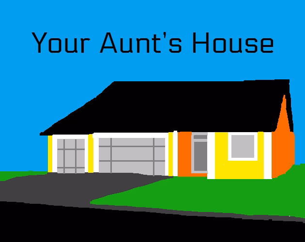 What's new in aunt's house?