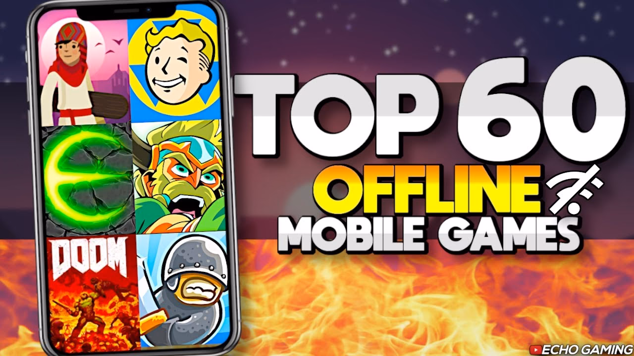 What are the Best offline games on Android & iOS mobiles?