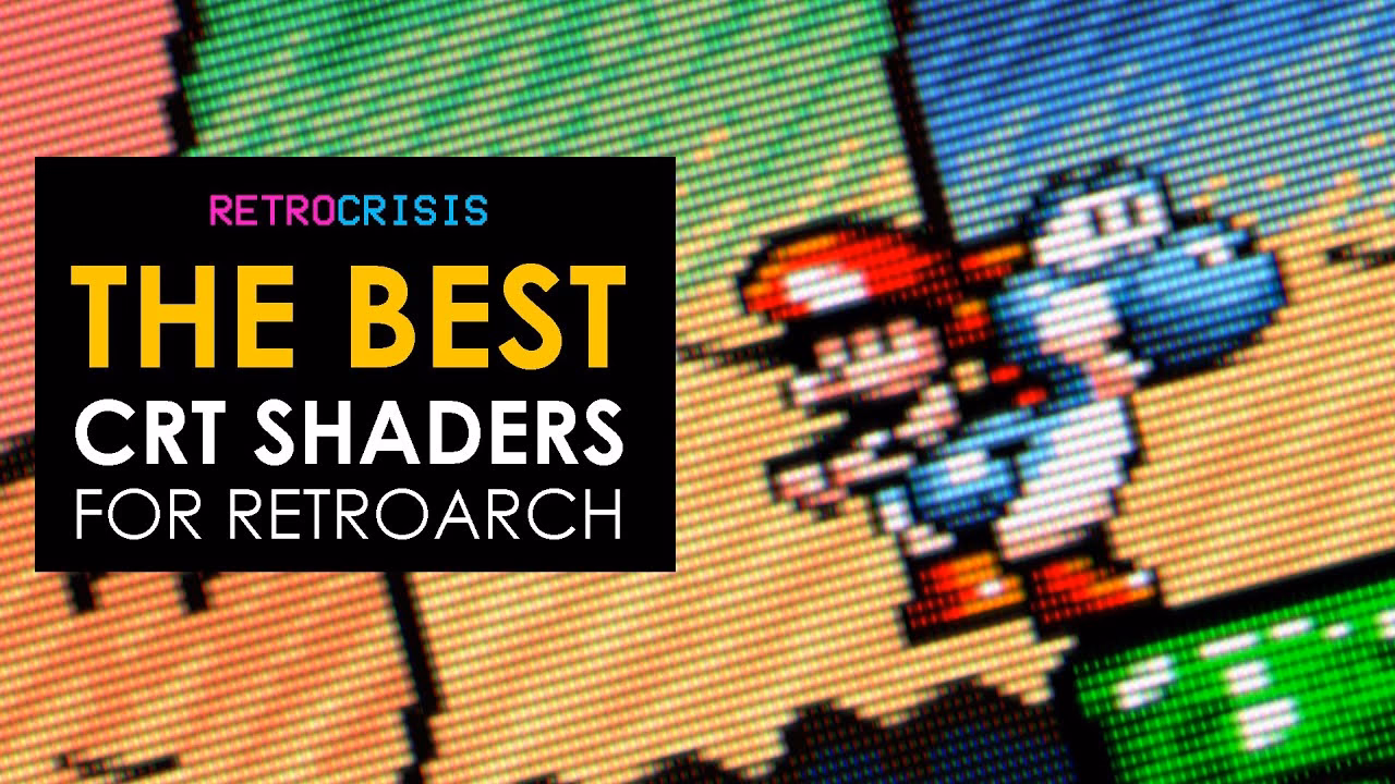 What are the best RetroArch shaders?
