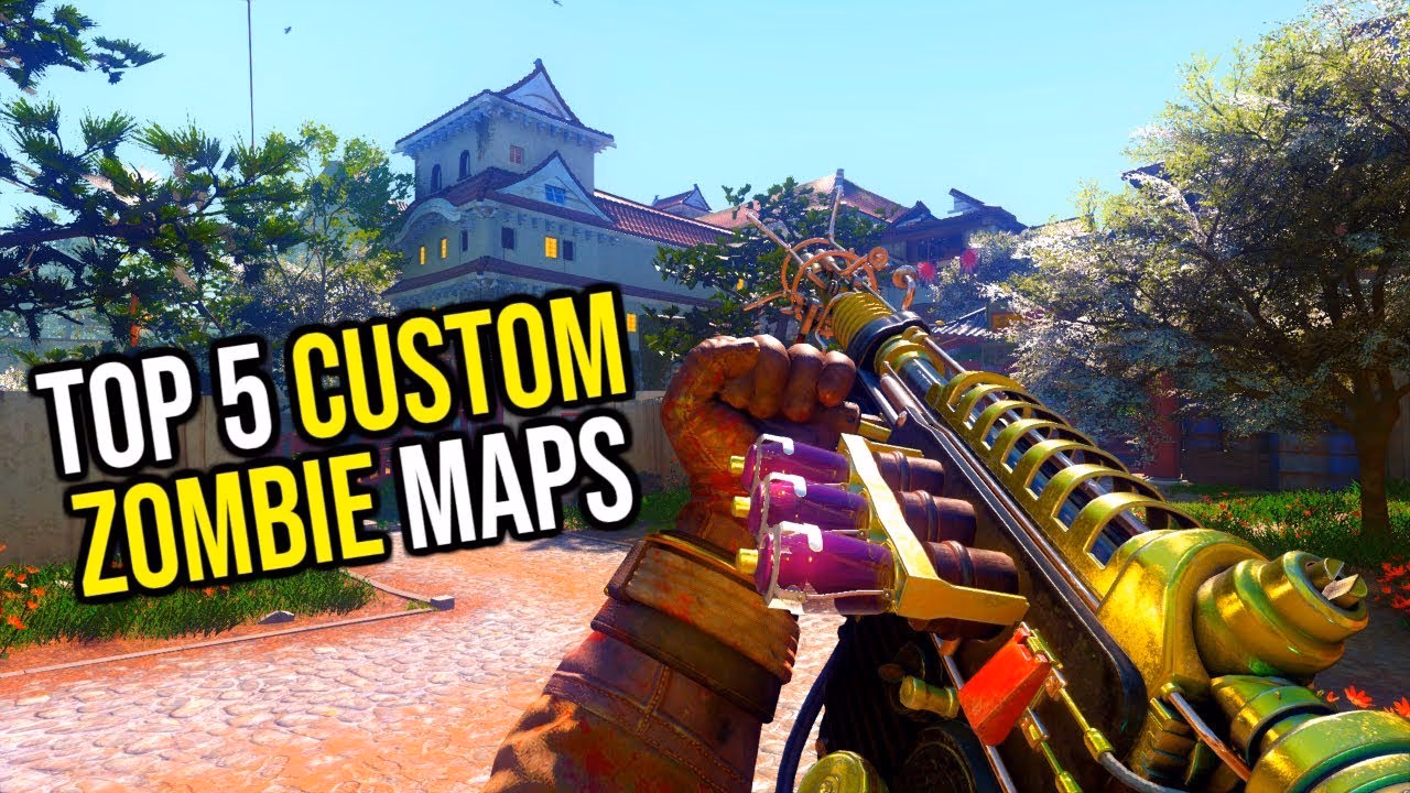 What are the best custom zombie maps?