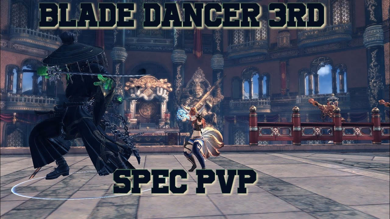 Are blade dancers good in PvP & PvE?
