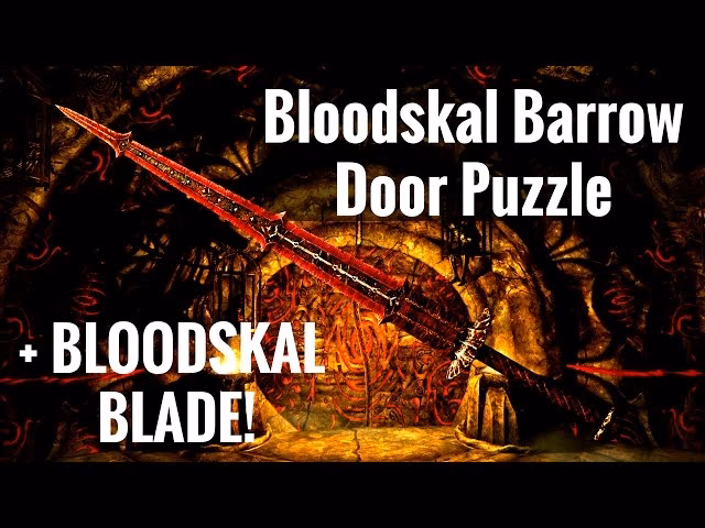 How do you unlock bloodskal Barrow?