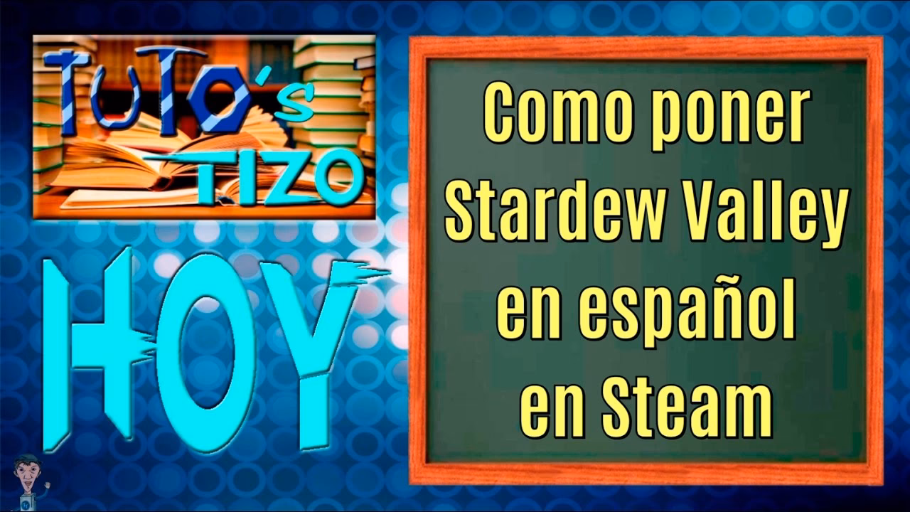 ¿Cómo cambiar el idioma En Stardew Valley?