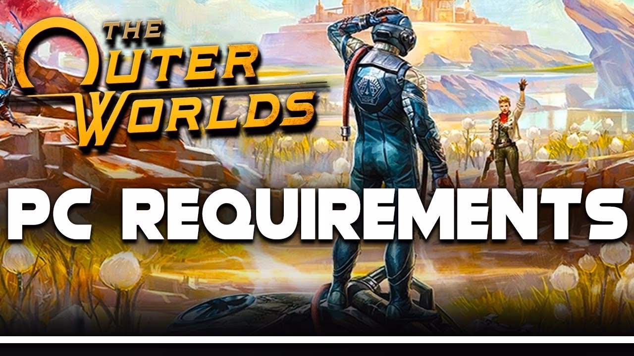 How much space do you need to play the outer worlds?