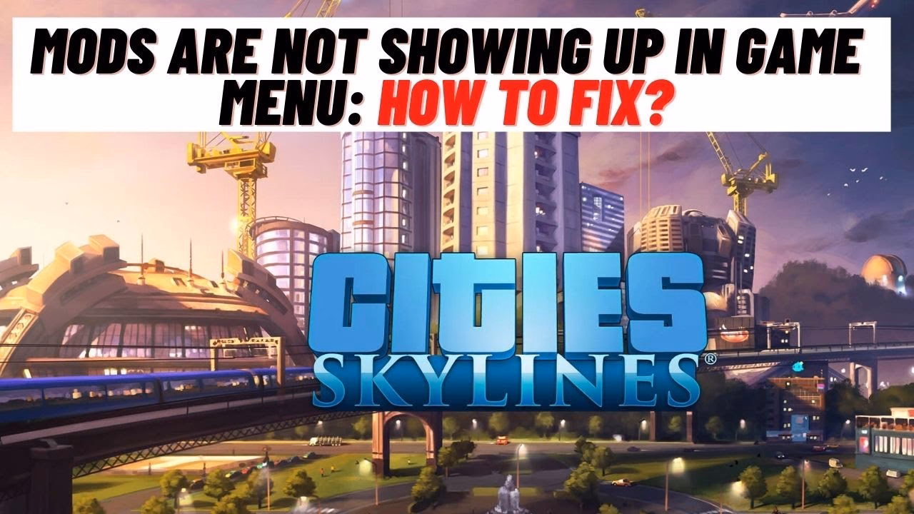 How do I get mods to load in Cities Skylines?