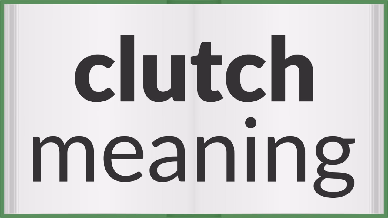 What is a clutch in sports?
