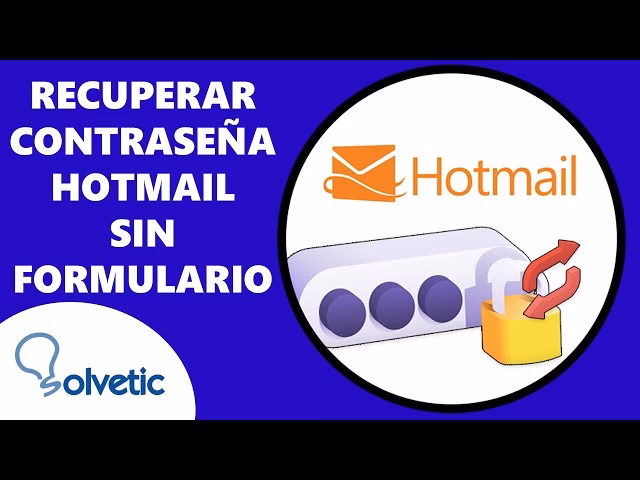 ¿Qué pasa si olvido mi contraseña de Hotmail?