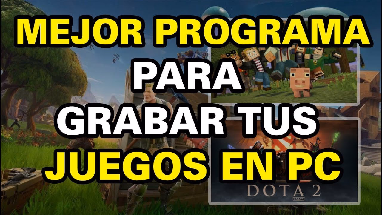 ¿Cómo grabar juegos en una PC?