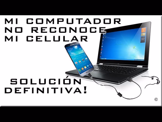 ¿Por qué mi PC no reconoce mi celular?
