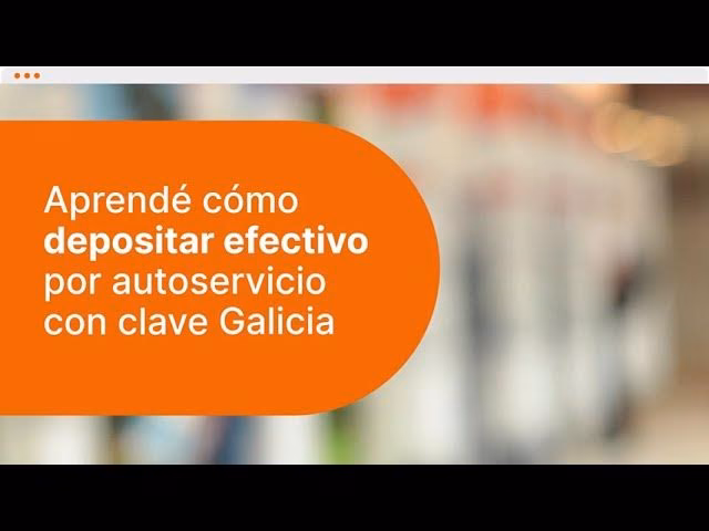 ¿Cómo hago un depósito en una cuenta del bancogalicia?