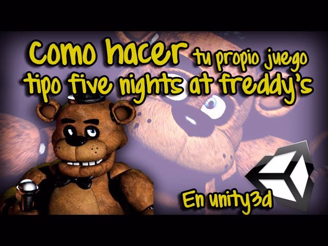 ¿Cómo se llama el juego de FNaF en Unity?