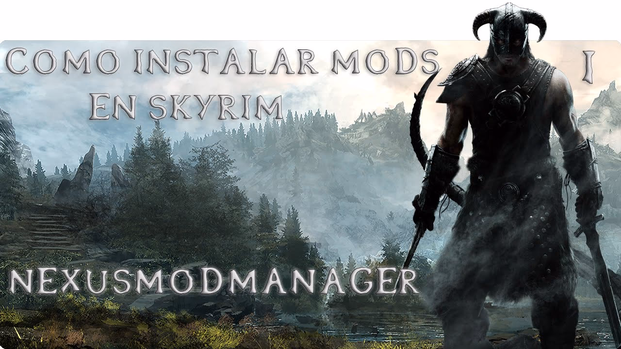¿Cómo instalar mods en Skyrim?
