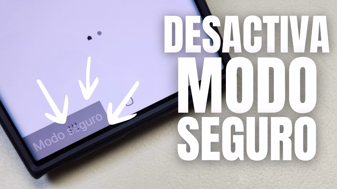 ¿Cómo verificar si el Modo Seguro se ha desactivado?