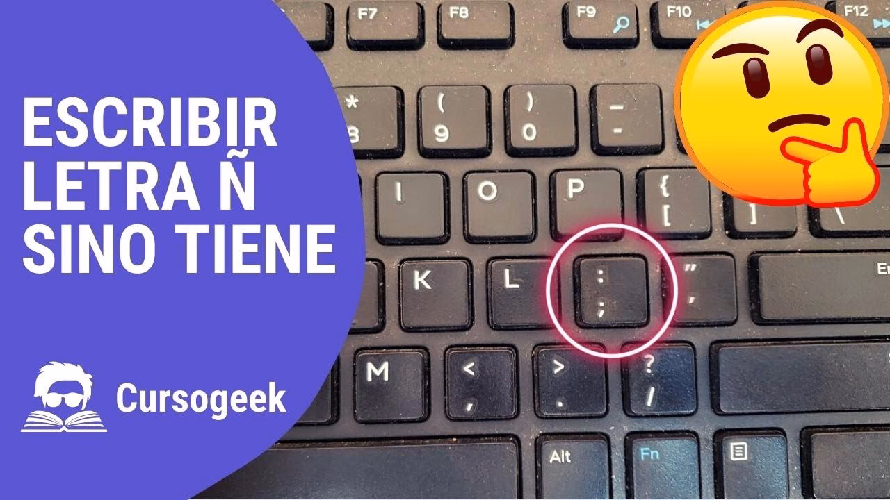 ¿Cómo activar el ñ en el teclado?