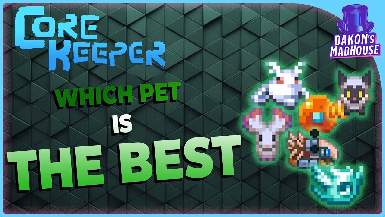 What are the best pets in core keeper?