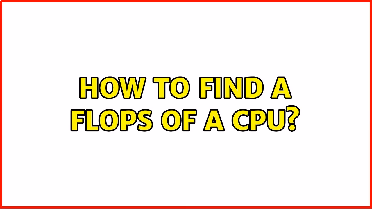 How do you calculate maximum floating-point operations per second (FLOPS)?