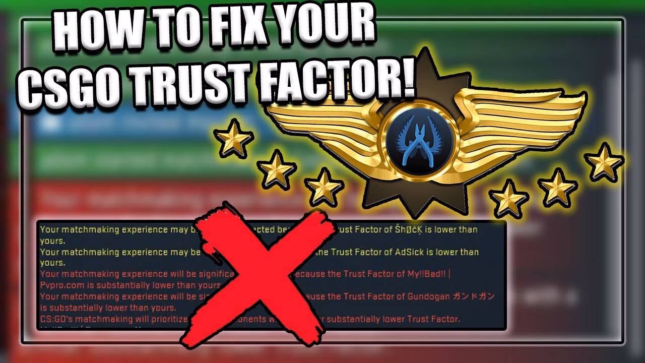 How to improve trust factor in CSGO?
