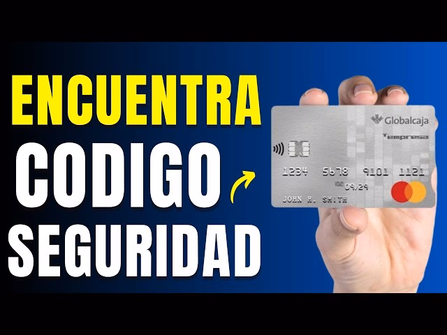 ¿Qué es el código de seguridad de una tarjeta de crédito?