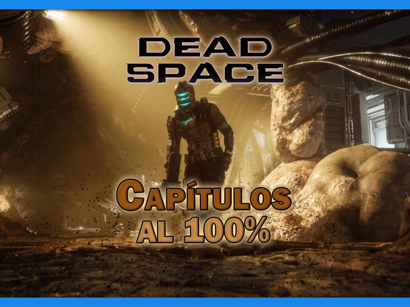 ¿Cuántos capítulos tiene Dead Space?
