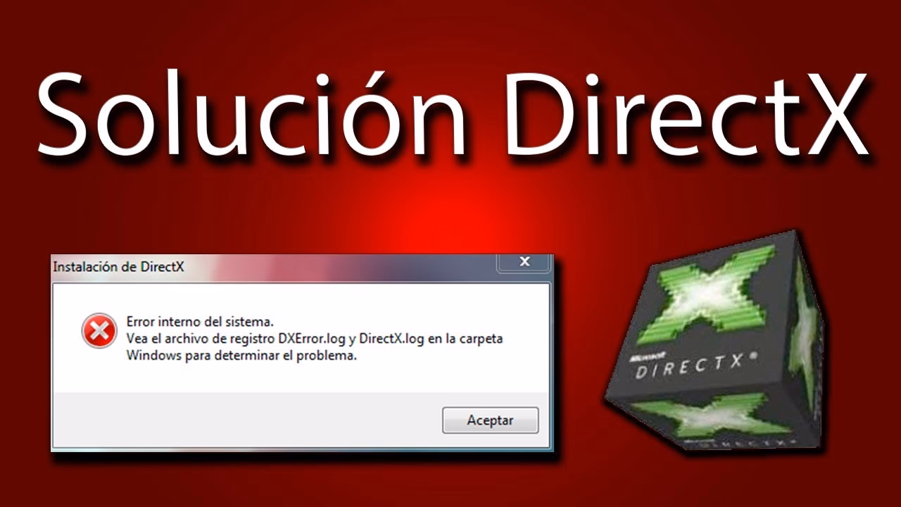 ¿Cómo solucionar errores de DirectX?