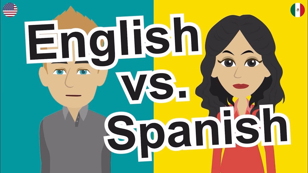 What is the difference between English and Spanish?