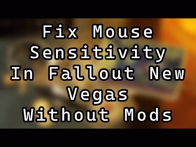 How to fix high sensitivity in Fallout New Vegas?