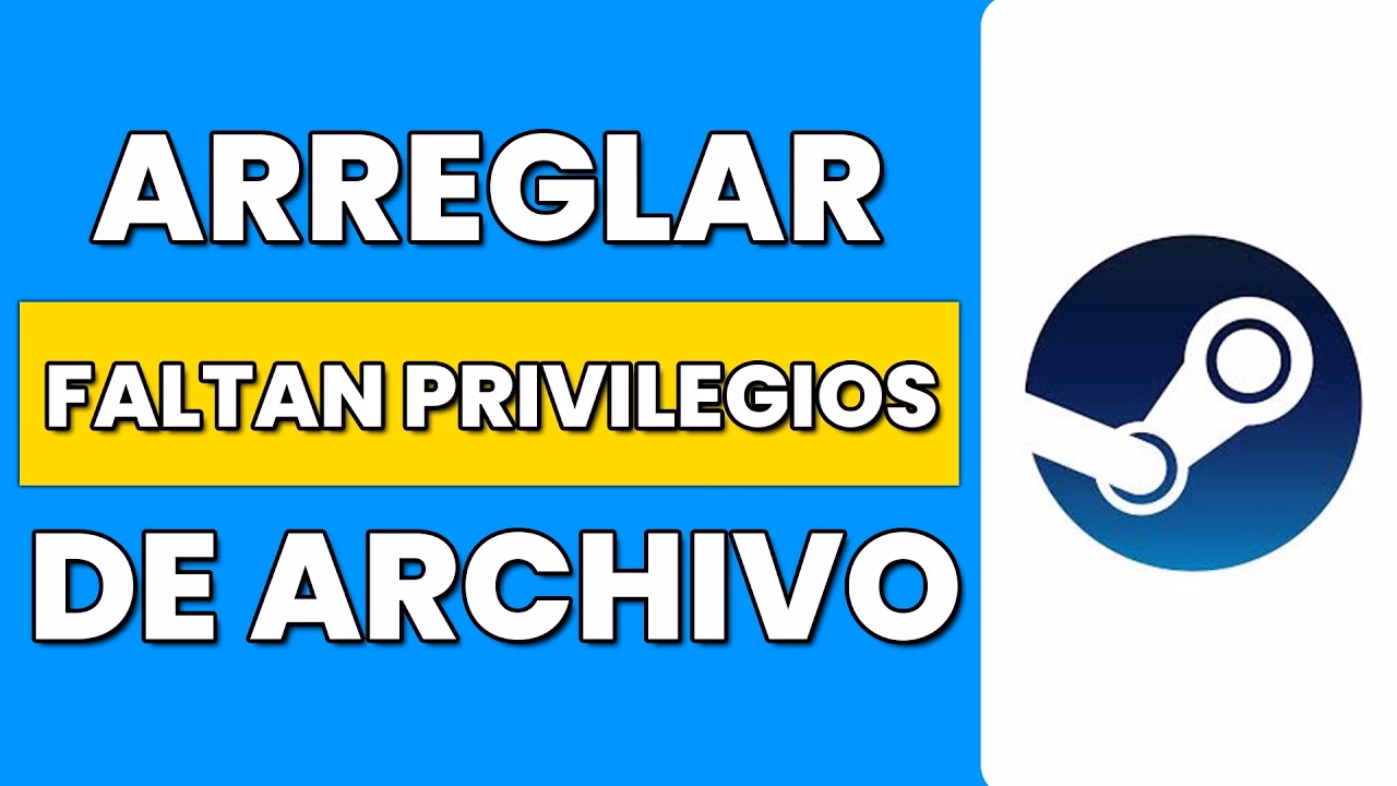 ¿Cómo ejecutar Steam con privilegios de administrador?
