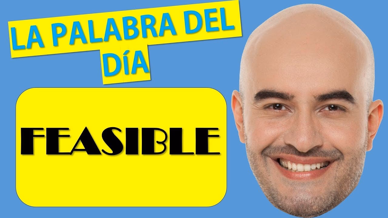 What does it mean if something is feasible?