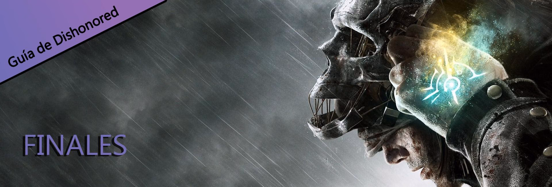 ¿Cuáles son los finales de Dishonored 2?