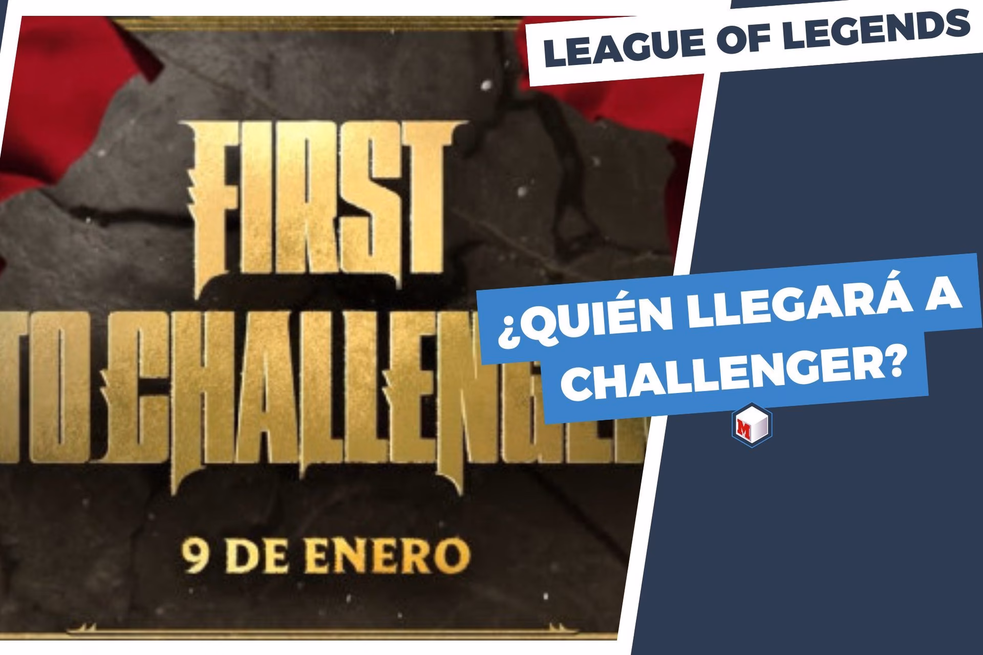 ¿Qué es el First to Challenger?