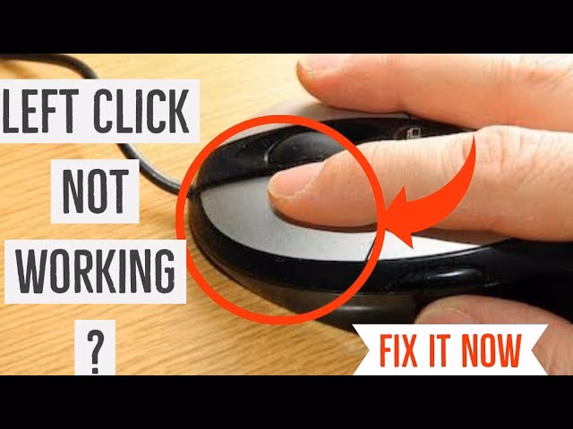 Why is my left mouse click not working?