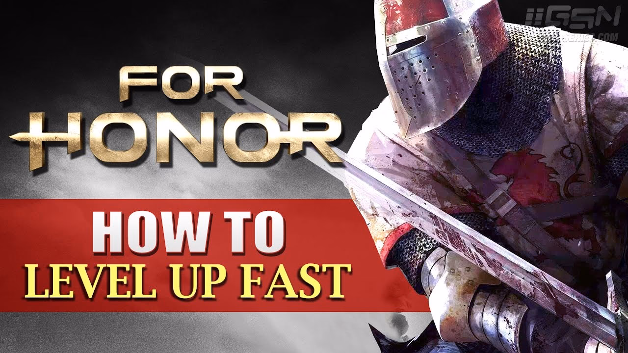 How can you level up quickly in For Honor?