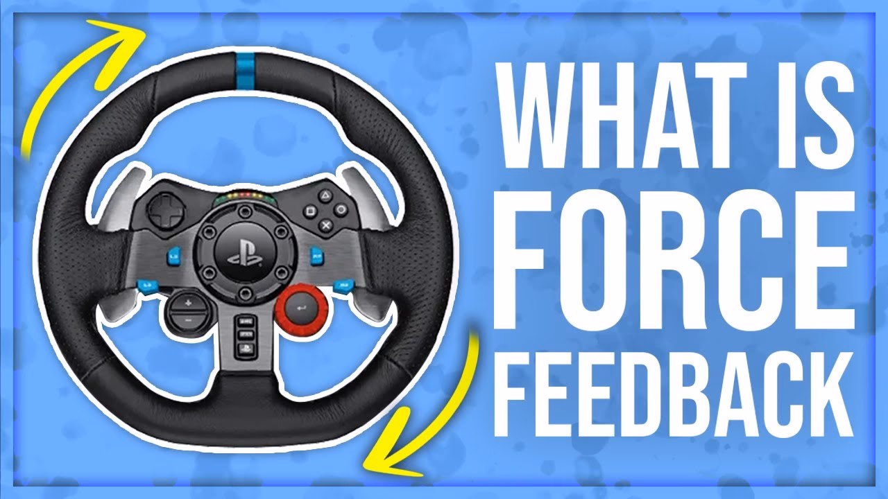 ¿Qué es el Force Feedback?