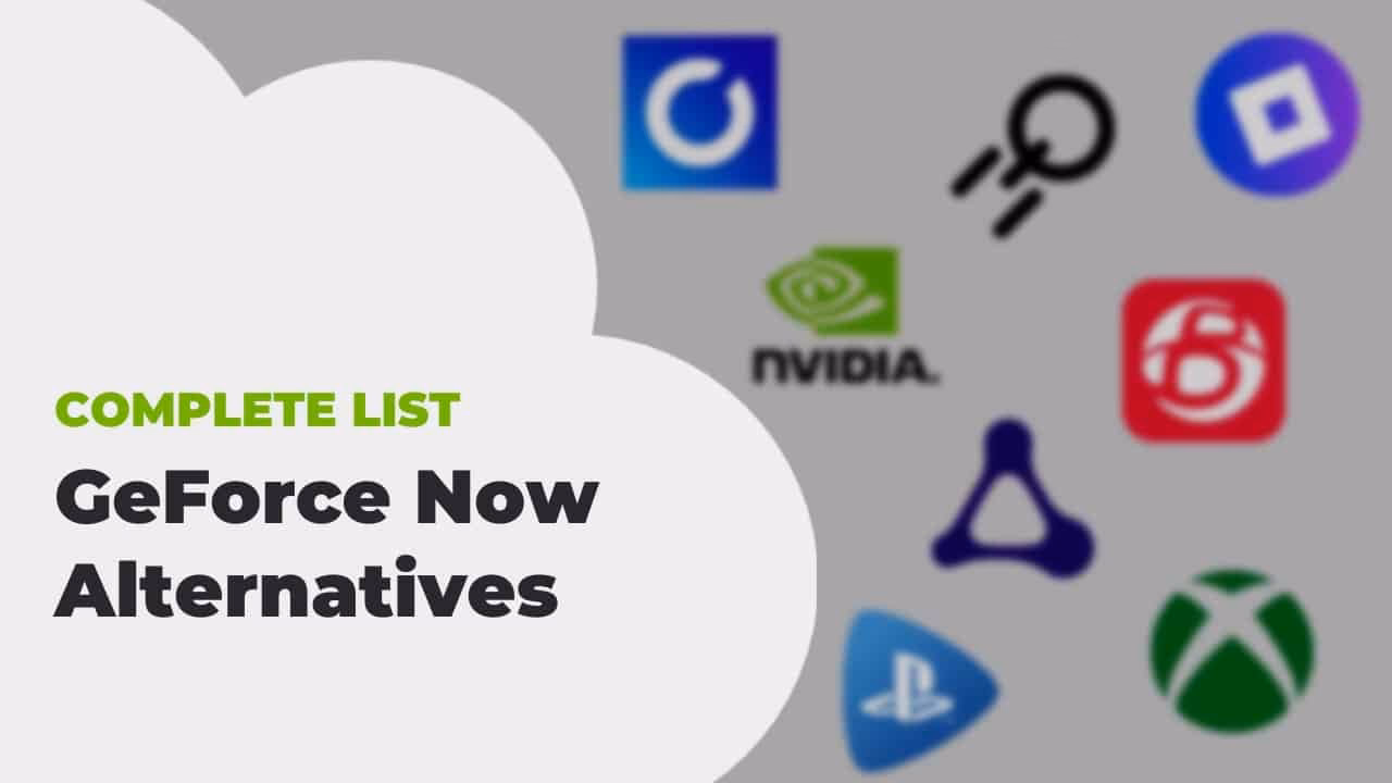 How do I choose a GeForce Now Alternative in 2025?