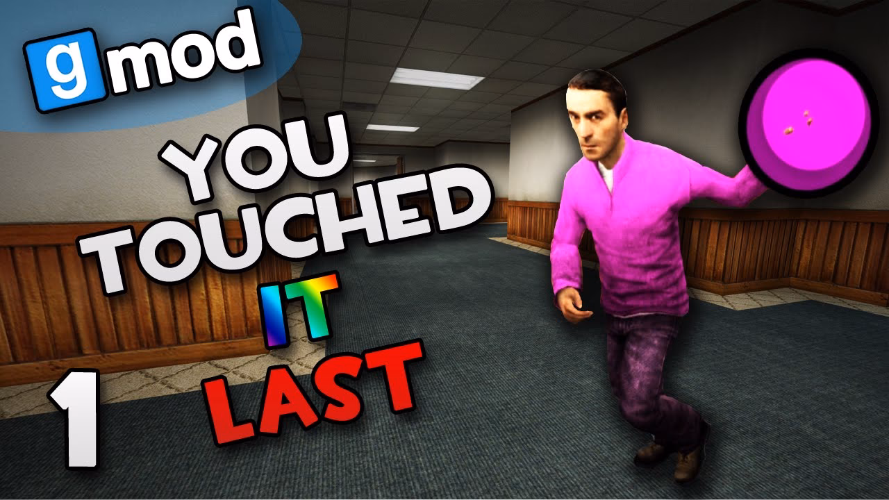What is you touched it last?