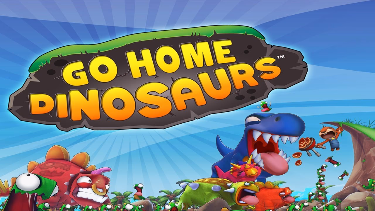 How good is go home dinosaurs?