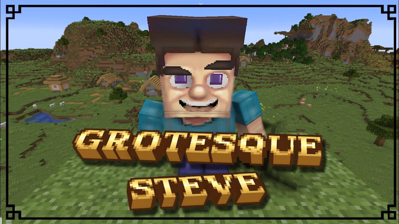 What is grotesque Steve?
