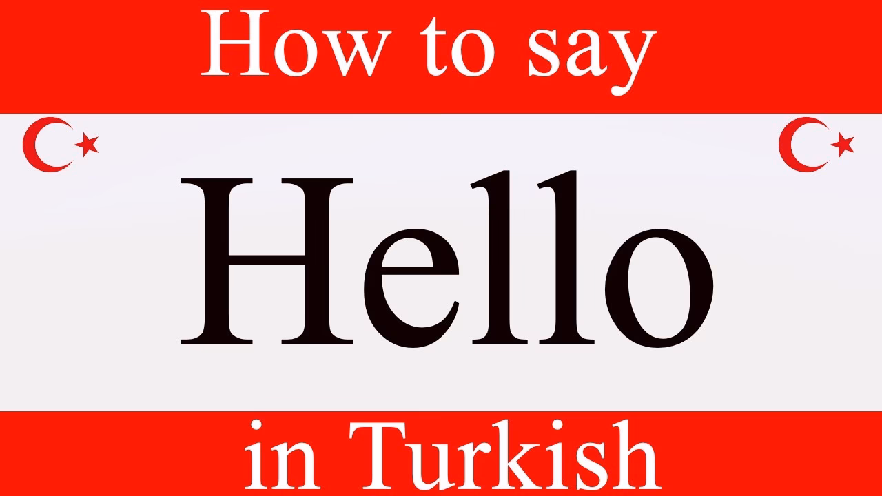 How do you say 'welcome' in Turkish?