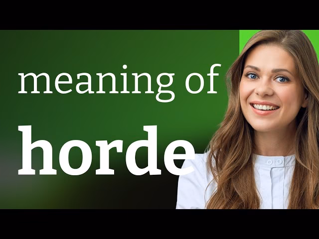 How do you describe a crowd of people as a horde?