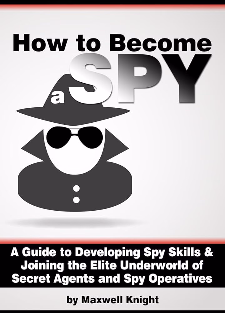What should I do if I'm a spy?