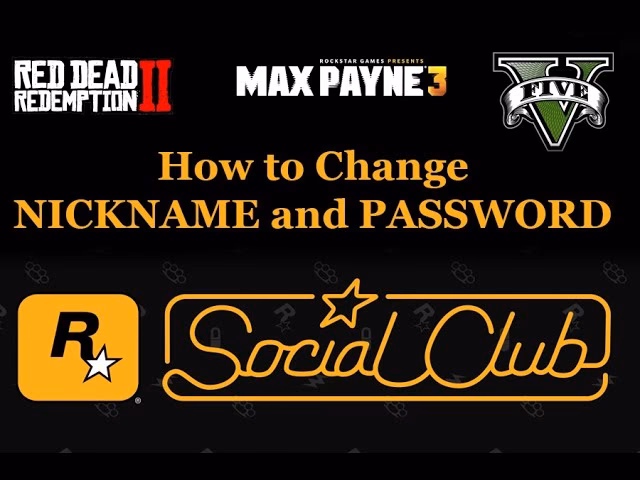 How do I Change my Rockstar Social Club nickname?