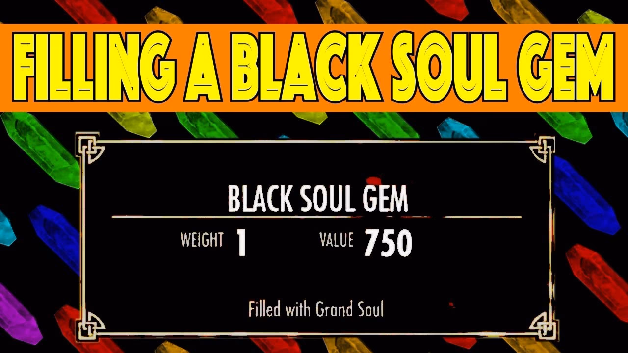 How to fill Soul Gems in Skyrim?