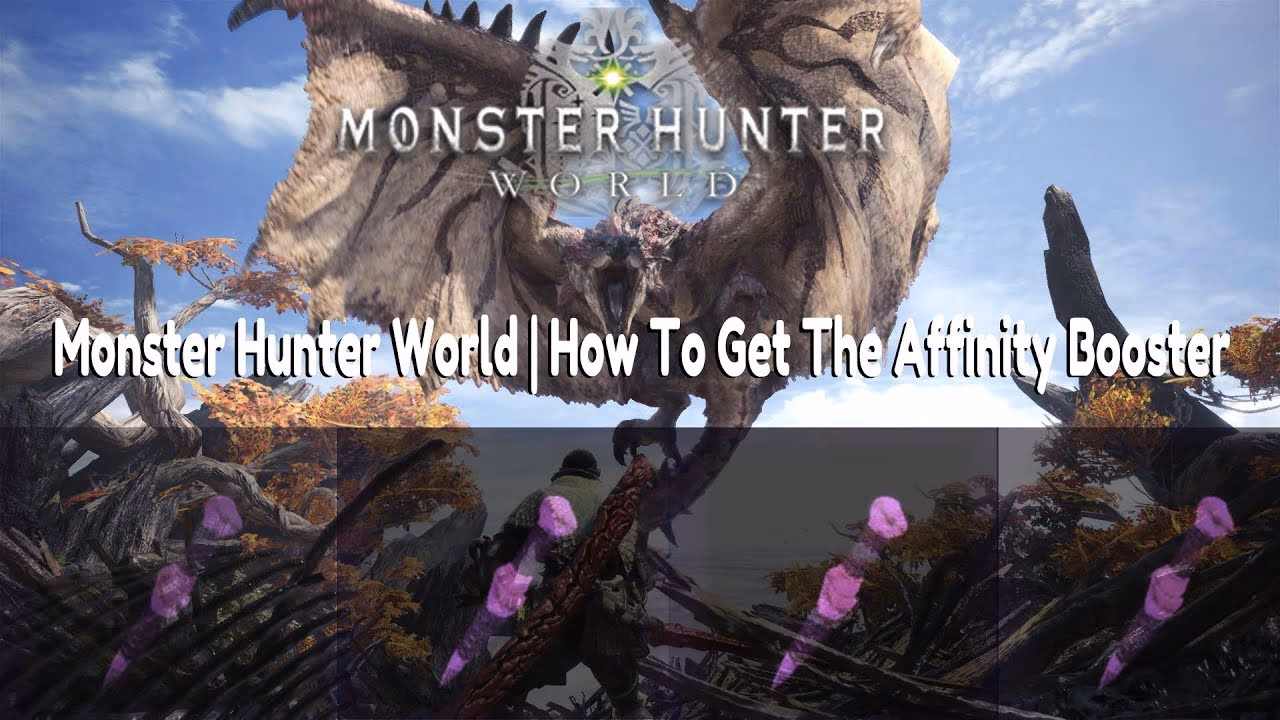 How do you get affinity booster in Monster Hunter World?
